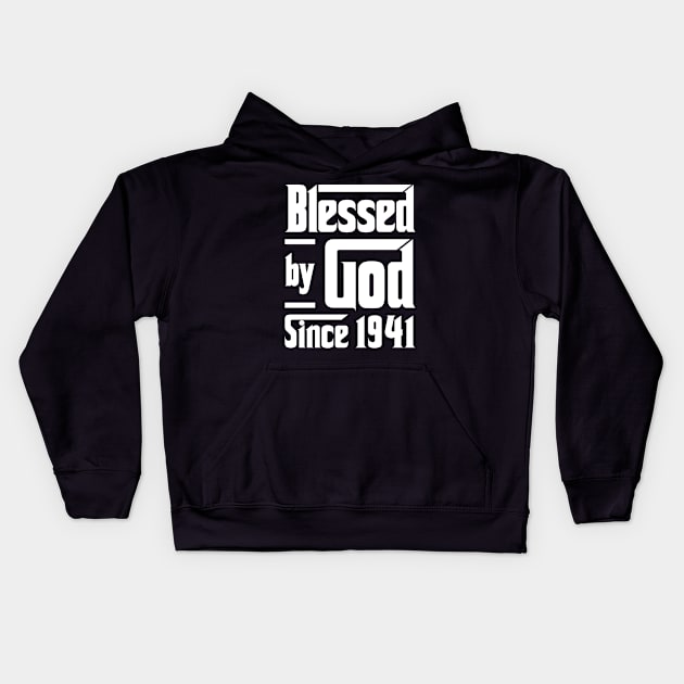 Blessed By God Since 1941 Kids Hoodie by JeanetteThomas